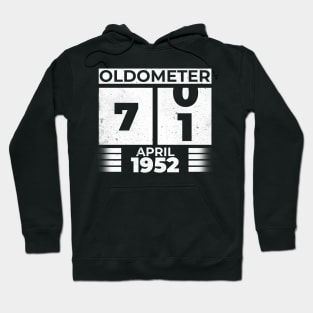 Oldometer 71 Years Old Born In April 1952 Hoodie